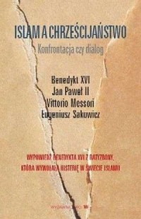 Islam a chrześcijaństwo. Konfrontacja - okładka książki