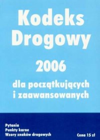 Kodeks drogowy 2006 dla początkujących - okładka książki