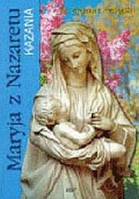 Maryja z Nazaretu. Kazania - okładka książki