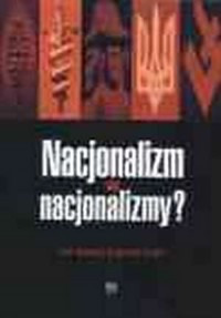 Nacjonalizm czy nacjonalizmy? - okładka książki