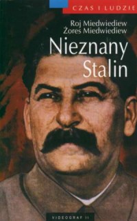 Nieznany Stalin. Seria: Czas i - okładka książki