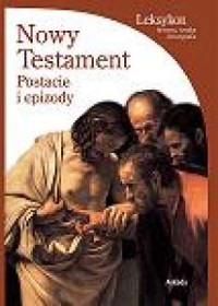 Nowy Testament. Postacie i epizody - okładka książki