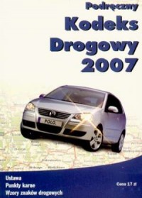 Podręczny kodeks drogowy 2007 - okładka książki