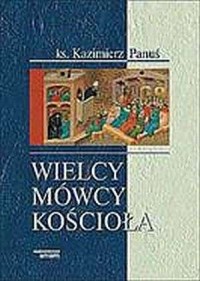 Wielcy mówcy Kościoła - okładka książki