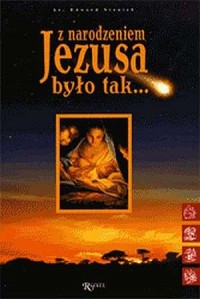 Z narodzeniem Jezusa było tak - okładka książki