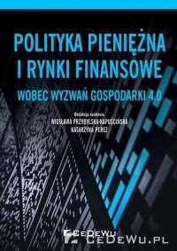 Polityka pieniężna i rynki finansowe - okładka książki