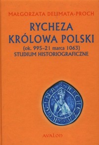 Rycheza Królowa Polski Studium - okładka książki