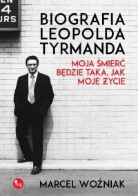 Biografia Leopolda Tyrmanda. Moja - okładka książki