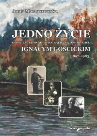 Jedno życie. Opowieść słowno-fotograficzna - okładka książki