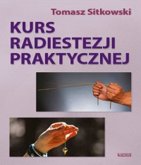 Kurs radiestezji praktycznej - okładka książki