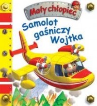 Mały chłopiec. Samolot gaśniczy - okładka książki