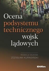 Ocena podsystemu technicznego wojsk - okładka książki