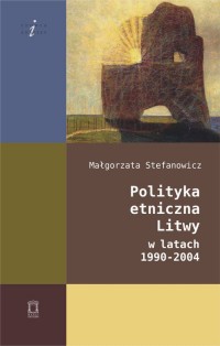 Polityka etniczna Litwy w latach - okładka książki