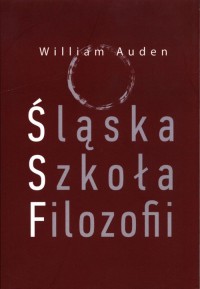Śląska Szkoła Filozofii - okładka książki