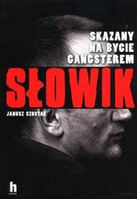 Słowik. Skazany na bycie gangsterem - okładka książki