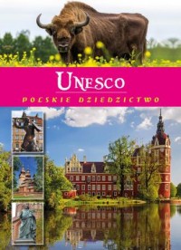 UNESCO. Polskie dziedzictwo - okładka książki