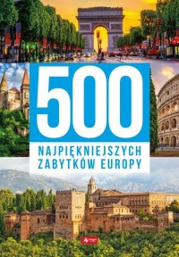 500 najpiękniejszych zabytków Europy - okładka książki