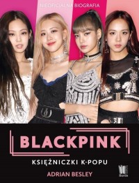 BLACKPINK Księżniczki K-popu - okładka książki