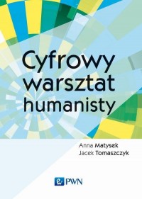 Cyfrowy warsztat humanisty - okładka książki