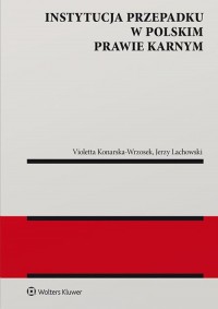 Instytucja przepadku w polskim - okładka książki