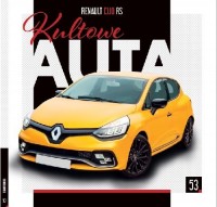 Kultowe Auta. 53 Renault Clio RS - okładka książki