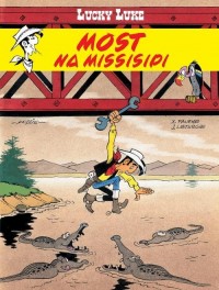 Lucky Luke Most na Missisipi - okładka książki