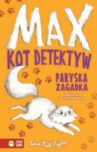 Max Kot detektyw. Paryska zagadka - okładka książki