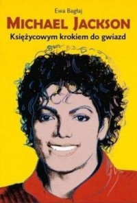 Michael Jackson. Księżycowym krokiem - okładka książki