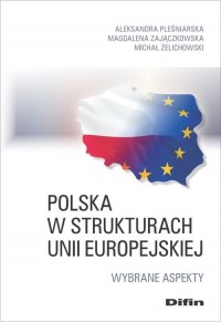 Polska w strukturach Unii Europejskiej. - okładka książki