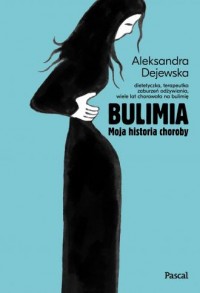 Bulimia. Moja historia choroby - okładka książki