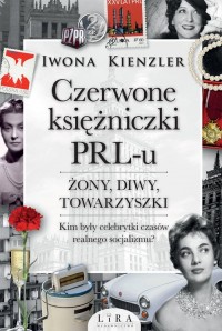 Czerwone księżniczki PRL-u. Żony, - okładka książki