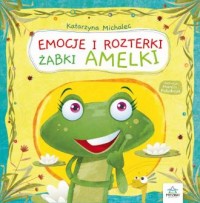 Emocje i rozterki żabki Amelki - okładka książki