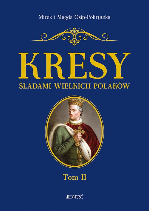 Kresy Śladami wielkich Polaków. - okładka książki
