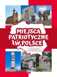 Miejsca patriotyczne w Polsce - okładka książki