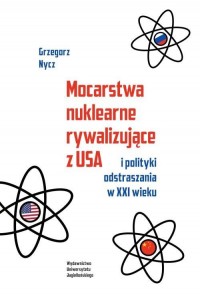 Mocarstwa nuklearne rywalizujące - okładka książki