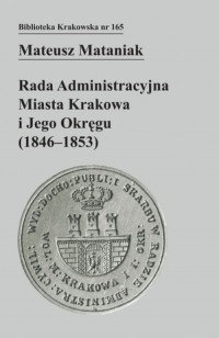 Rada Administracyjna Miasta Krakowa - okładka książki