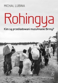 Rohingya. Kim są prześladowani - okładka książki