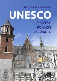 UNESCO. Sukcesy, porażki, wyzwania - okładka książki