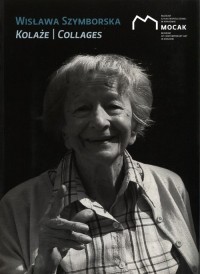 Wisława Szymborska Kolaże/ Collages - okładka książki