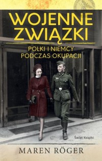 Wojenne związki Polki i Niemcy - okładka książki