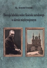 Diecezja lubelska wobec Kościoła - okładka książki