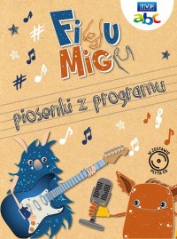 Figu Migu. Piosenki z programu - okładka książki