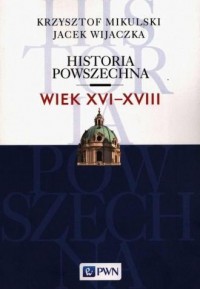 Historia Powszechna Wiek XVI-XVIII - okładka książki