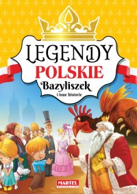 Legendy polskie. Bazyliszek i inne - okładka książki