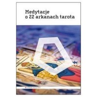 Medytacje o 22 arkanach tarota - okładka książki