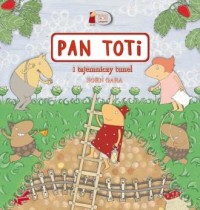 Pan Toti i tajemniczy tunel - okładka książki
