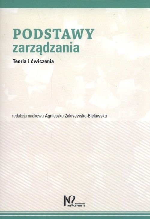 Podstawy Zarządzania. Teoria I ćwiczenia - Książka - 9788366402416 ...