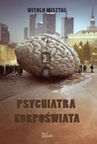 Psychiatra korpoświata - okładka książki