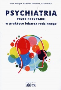 Psychiatria przez przypadki w praktyce - okładka książki