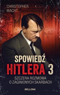 Spowiedź Hitlera 3. Szczera rozmowa - okładka książki
